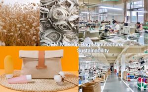OEM makeup bag manufacturer
