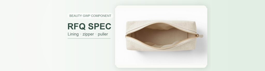 Cosmetic bag cover showing lining zipper and puller details for beauty GWP RFQs